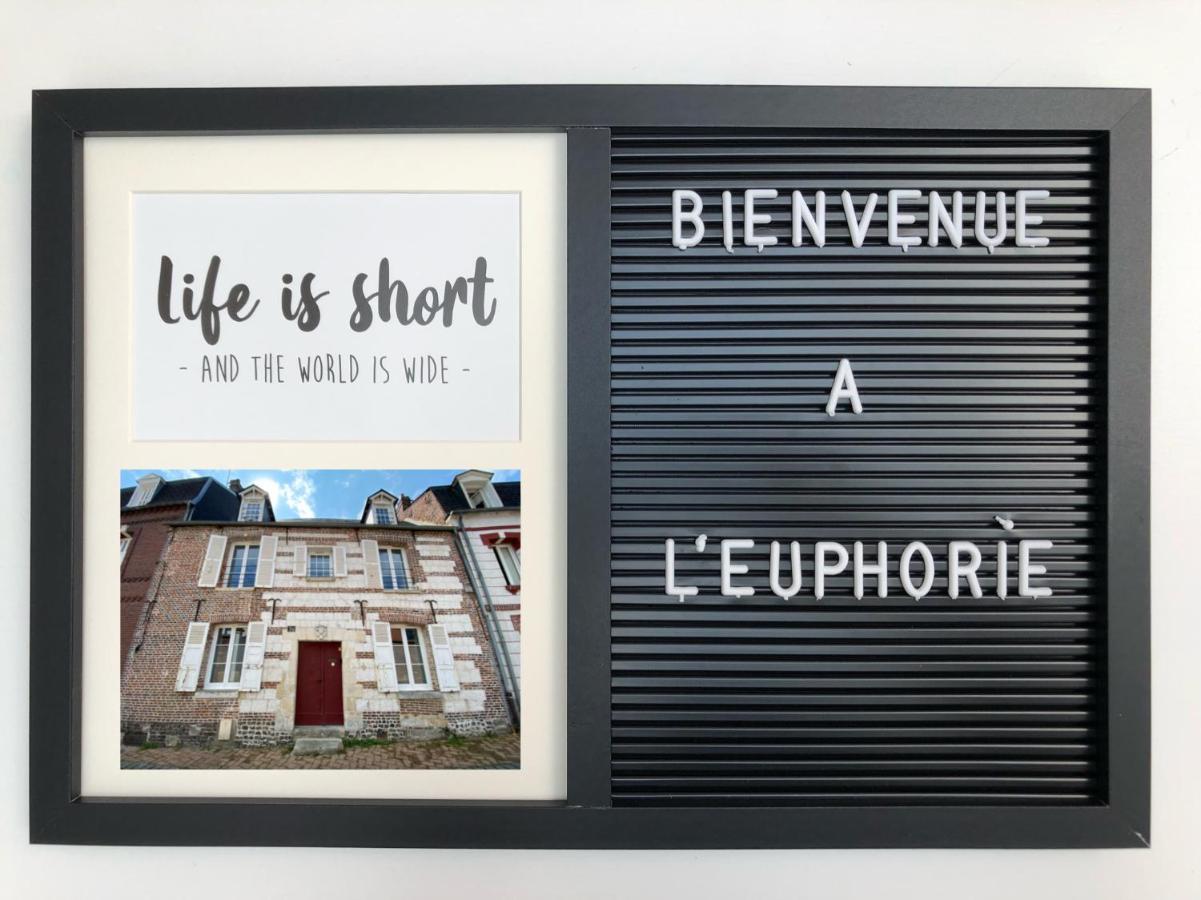 L Euphorie - Maison De Ville De Caractere 7 Minutes De La Mer - Le Treport - Mers Les Bains Eu (Seine-Maritime) Exterior photo